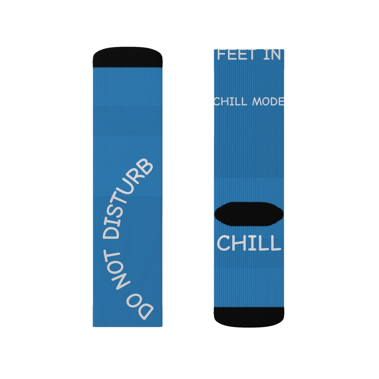Do Not Disturb "Feet in Chill Mode"