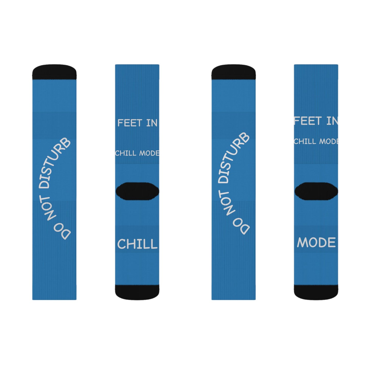 Do Not Disturb "Feet in Chill Mode"